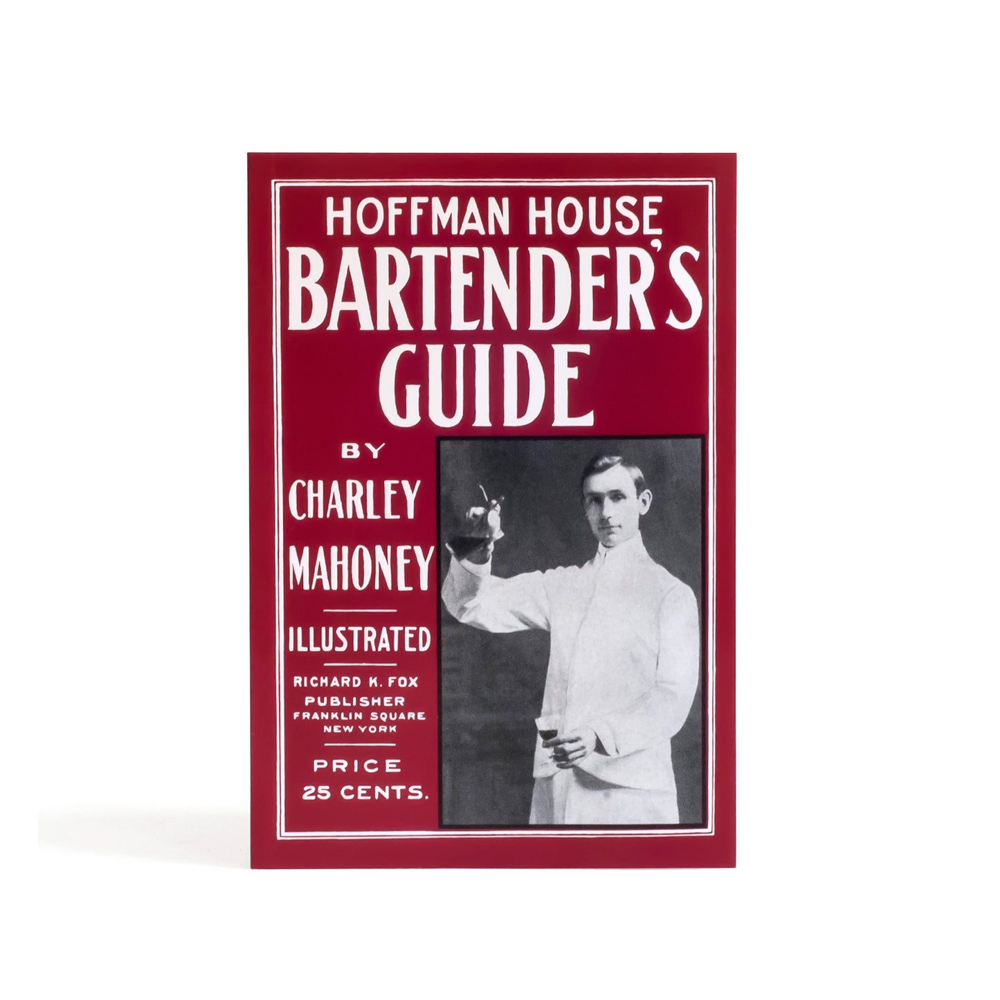 HOFFMAN HOUSE BARTENDER'S GUIDE BY CHARLEY MAHONEY