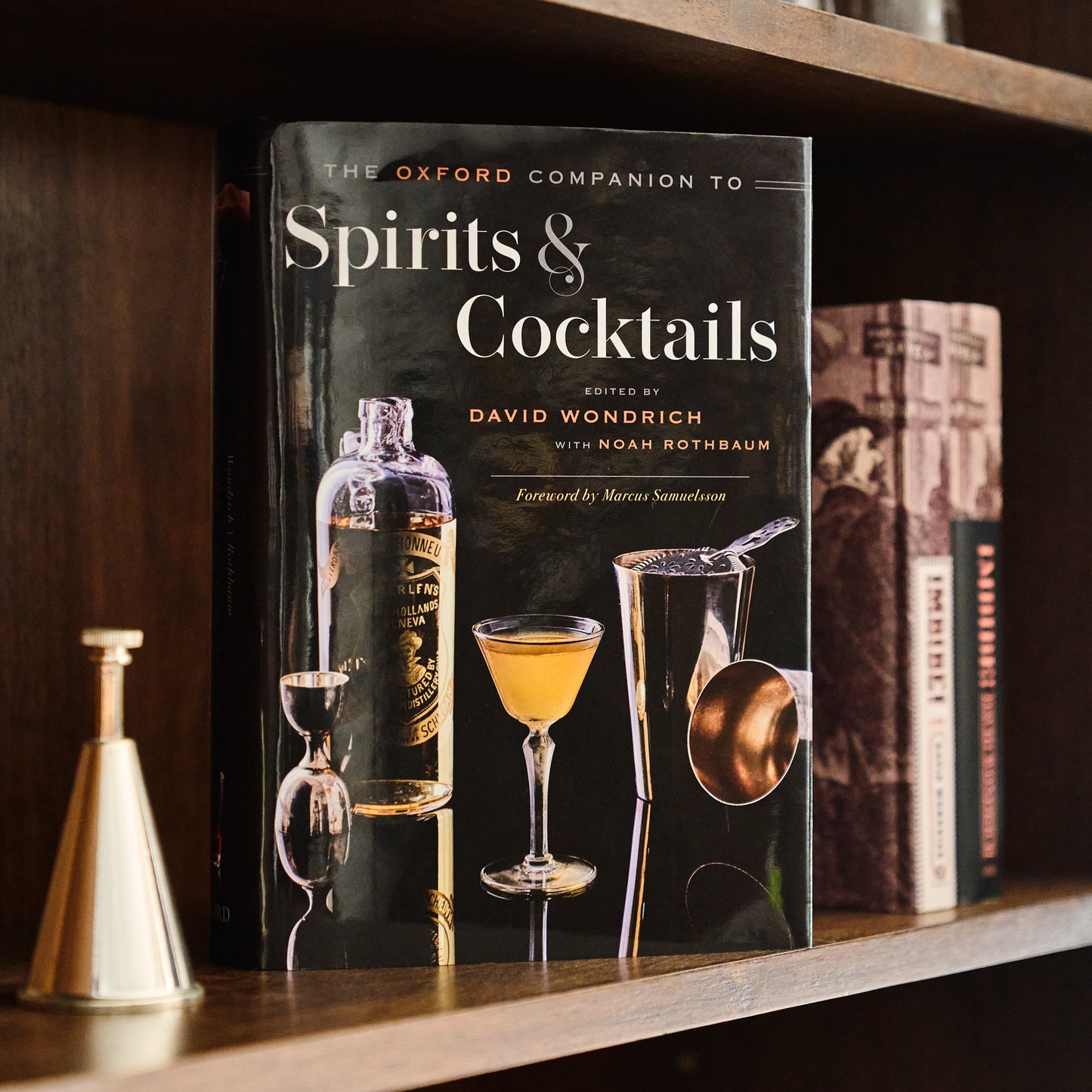 THE OXFORD COMPANION TO SPIRITS AND COCKTAILS - BY WONDRICH & ROTHBAUM