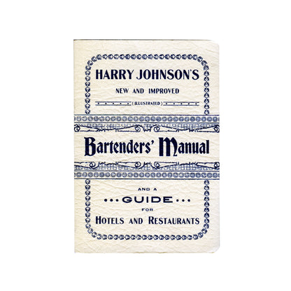 HARRY JOHNSON'S BARTENDERS' MANUAL BY HARRY JOHNSON